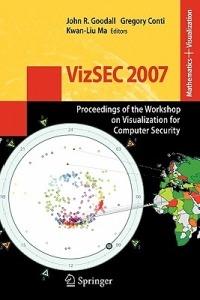 VizSEC 2007: Proceedings of the Workshop on Visualization for Computer Security - cover