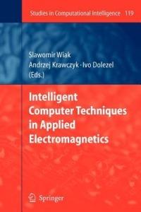 Intelligent Computer Techniques in Applied Electromagnetics - cover