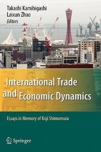 International Trade and Economic Dynamics: Essays in Memory of Koji Shimomura - cover