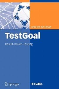 TestGoal: Result-Driven Testing - Derk-Jan de Grood - cover
