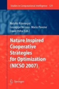Nature Inspired Cooperative Strategies for Optimization (NICSO 2007) - cover
