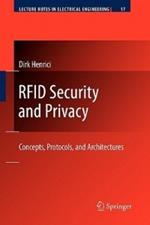 RFID Security and Privacy: Concepts, Protocols, and Architectures