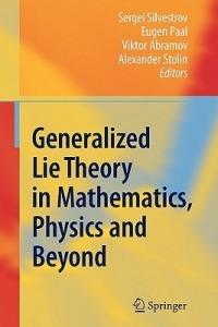 Generalized Lie Theory in Mathematics, Physics and Beyond - cover