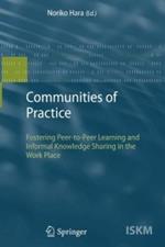 Communities of Practice: Fostering Peer-to-Peer Learning and Informal Knowledge Sharing in the Work Place