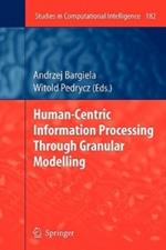 Human-Centric Information Processing Through Granular Modelling