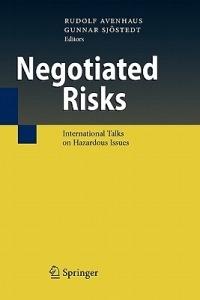 Negotiated Risks: International Talks on Hazardous Issues - cover