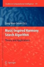 Music-Inspired Harmony Search Algorithm: Theory and Applications