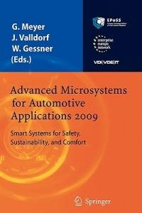 Advanced Microsystems for Automotive Applications 2009: Smart Systems for Safety, Sustainability, and Comfort - Gereon Meyer,Jurgen Valldorf,Wolfgang Gessner - cover