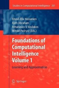 Foundations of Computational Intelligence: Volume 1: Learning and Approximation - cover
