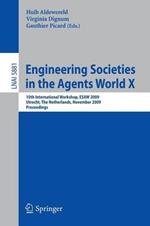 Engineering Societies in the Agents World X: 10th International Workshop, ESAW 2009, Utrecht, The Netherlands, November 18-20, 2009, Proceedings