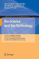 Bio-Science and Bio-Technology: International Conference, BSBT 2009 Held as Part of the Future Generation Information Technology Conference, FGIT 2009 Jeju Island, Korea, December 10-12, 2009 Proceedings - cover