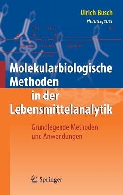 Molekularbiologische Methoden in der Lebensmittelanalytik: Grundlegende Methoden und Anwendungen - cover