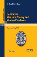 Geometric Measure Theory and Minimal Surfaces: Lectures given at a Summer School of the Centro Internazionale Matematico Estivo (C.I.M.E.) held in Varenna (Como), Italy, August 24 - September 2, 1972