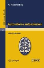 Autovalori e autosoluzioni (C.I.M.E. summer schools 27)