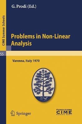 Problems in Non-Linear Analysis: Lectures given at a Summer School of the Centro Internazionale Matematico Estivo (C.I.M.E.) held in Varenna (Como), Italy, August 20-29, 1970 - cover