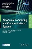 Autonomic Computing and Communications Systems: Third International ICST Conference, Autonomics 2009, Limassol, Cyprus, September 9-11, 2009, Revised Selected Papers - cover