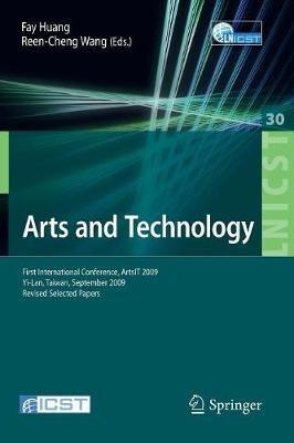 Arts and Technology: First International Conference, ArtsIT 2009, Yi-Lan, Taiwan, September 24-25, 2009, Revised Selected Papers - cover