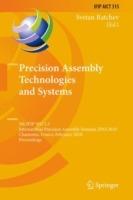 Precision Assembly Technologies and Systems: 5th IFIP WG 5.5 International Precision Assembly Seminar, IPAS 2010, Chamonix, France, February 14-17, 2010, Proceedings - cover