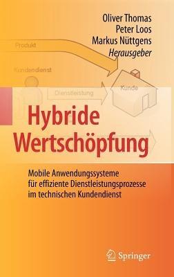 Hybride Wertschöpfung: Mobile Anwendungssysteme für effiziente Dienstleistungsprozesse im technischen Kundendienst - cover