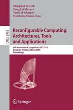 Reconfigurable Computing: Architectures, Tools and Applications: 6th International Symposium, ARC 2010, Bangkok, Thailand, March 17-19, 2010, Proceedings
