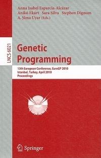 Genetic Programming: 13th European Conference, EuroGP 2010, Istanbul, Turkey, April 7-9, 2010, Proceedings - cover