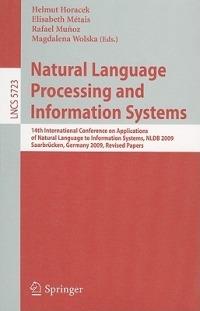 Natural Language Processing and Information Systems: 14th International Conference on Applications of Natural Language to Information Systems , NLDB 2009, Saarbrücken, Germany, June 24-26, 2009. Revised Papers - cover