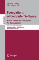Foundations of Computer Software: Future Trends and Techniques for Development: 15th Monterey Workshop 2008, Budapest, Hungary, September 24-26, 2008, Revised Selected Papers - cover
