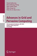 Advances in Grid and Pervasive Computing: 5th International Conference, CPC 2010, Hualien, Taiwan, May 10-13, 2010, Proceedings