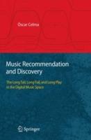 Music Recommendation and Discovery: The Long Tail, Long Fail, and Long Play in the Digital Music Space - Òscar Celma - cover