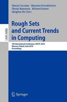 Rough Sets and Current Trends in Computing: 7th International Conference, RSCTC 2010, Warsaw, Poland, June 28-30, 2010 Proceedings - cover