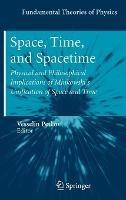 Space, Time, and Spacetime: Physical and Philosophical Implications of Minkowski's Unification of Space and Time - cover