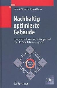 Nachhaltig optimierte Gebäude: Energetischer Baukasten, Leistungsbündel und Life-Cycle-Leistungsangebote - Gerhard Girmscheid,David Lunze - cover