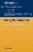 Fuzzy Optimization: Recent Advances and Applications - cover