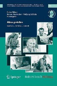 Altern gestalten - Medizin, Technik, Umwelt - cover