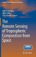 The Remote Sensing of Tropospheric Composition from Space - cover
