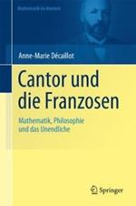 Cantor und die Franzosen: Mathematik, Philosophie und das Unendliche