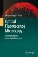 Optical Fluorescence Microscopy: From the Spectral to the Nano Dimension - cover