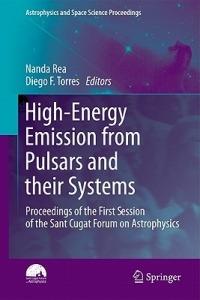 High-Energy Emission from Pulsars and their Systems: Proceedings of the First Session of the Sant Cugat Forum on Astrophysics - cover