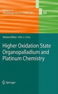 Higher Oxidation State Organopalladium and Platinum Chemistry - cover