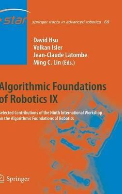 Algorithmic Foundations of Robotics IX: Selected Contributions of the Ninth International Workshop on the Algorithmic Foundations of Robotics - cover