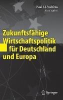 Zukunftsfähige Wirtschaftspolitik für Deutschland und Europa - cover