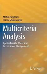 Multicriteria Analysis: Applications to Water and Environment Management