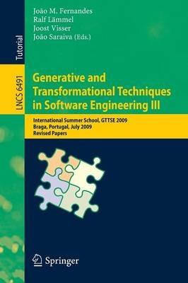 Generative and Transformational Techniques in Software Engineering III: International Summer School, GTTSE 2009, Braga, Portugal, July 6-11, 2009, Revised Papers - cover