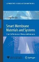 Smart Membrane Materials and Systems: From Flat Membranes to Microcapsule Membranes - Liang-Yin Chu - cover