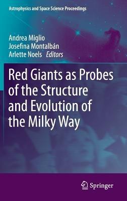 Red Giants as Probes of the Structure and Evolution of the Milky Way - cover