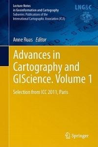 Advances in Cartography and GIScience. Volume 1: Selection from ICC 2011, Paris - cover