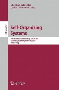 Self-Organizing Systems: 5th International Workshop, IWSOS 2011, Karlsruhe, Germany, February 23-24, 2011, Proceedings - cover