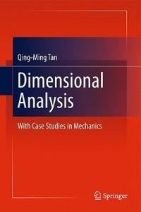 Dimensional Analysis: With Case Studies in Mechanics - Qing-Ming Tan - cover