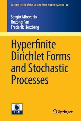 Hyperfinite Dirichlet Forms and Stochastic Processes - Sergio Albeverio,Ruzong Fan,Frederik S. Herzberg - cover