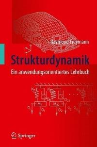Strukturdynamik: Ein anwendungsorientiertes Lehrbuch - Raymond Freymann - cover